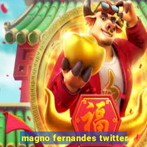 magno fernandes twitter